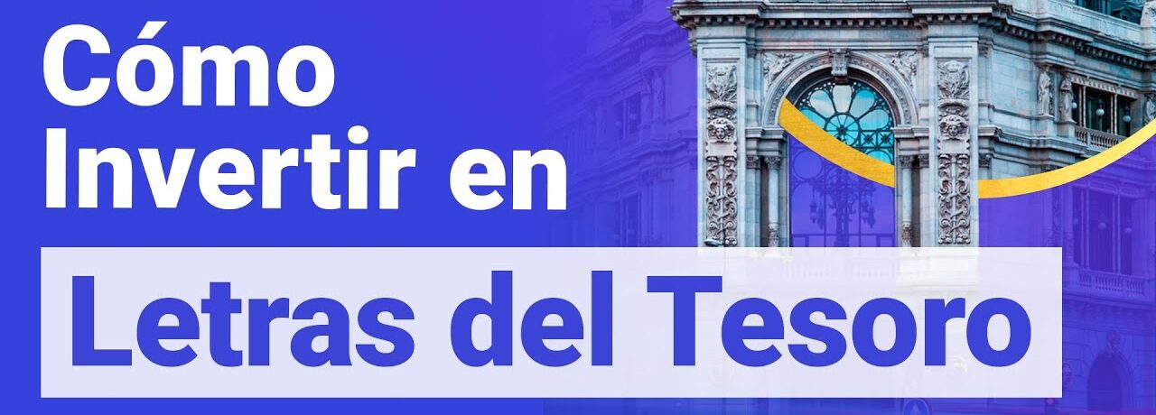 , Invertir en Letras del Tesoro: Comprar letras del tesoro